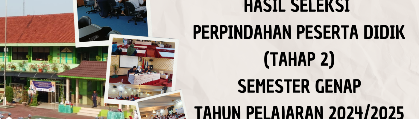 [PENGUMUMAN] Hasil Seleksi Perpindahan Peserta Didik (Tahap 2) Semester Genap Tahun Pelajaran 2024/2025