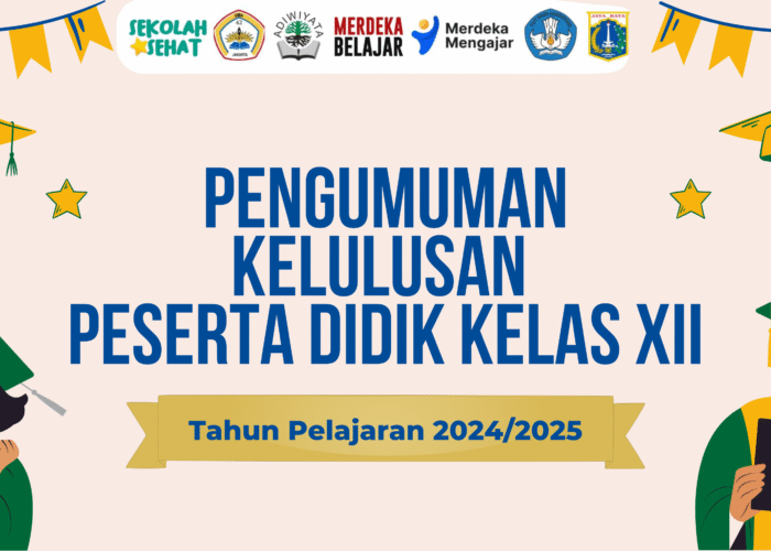 PENGUMUMAN KELULUSAN PESERTA DIDIK KELAS XII TAHUN PELAJARAN 2024/2025