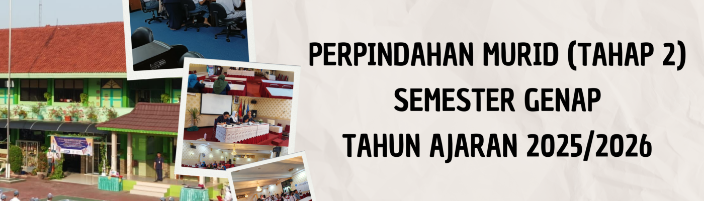Perpindahan Murid (Tahap 2) Semester Genap Tahun Ajaran 2025/2026